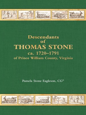 cover image of Descendants of Thomas Stone ca. 1720-1791 of Prince Wiliam County, Virginia
